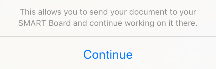 This allows you to send your document to your SMART Board and continue working on it there. Continue.