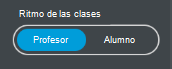 Una imagen con una barra de alternancia titulada Ritmo de la clase que puede ser usada para mostrar/ esconder los botones etiquetados como "docente" y "estudiante".